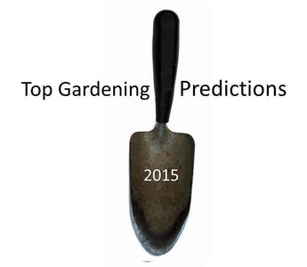 Top Gardening Trends 2015 – Gardentwitterfriends predictions: